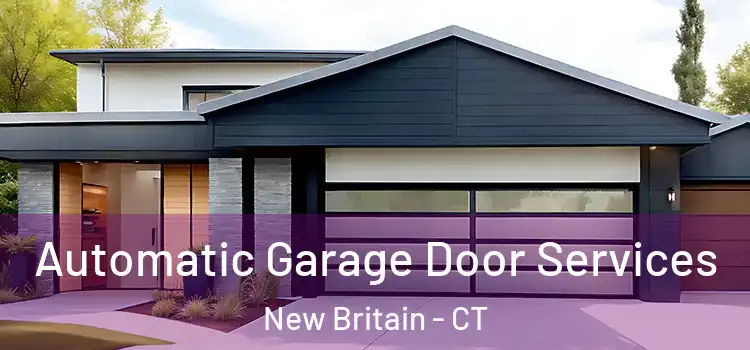  Automatic Garage Door Services New Britain - CT