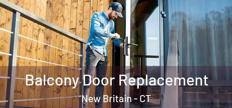  Balcony Door Replacement New Britain - CT