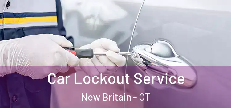 Car Lockout Service New Britain - CT