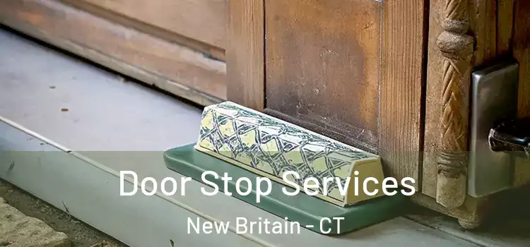 Door Stop Services New Britain - CT