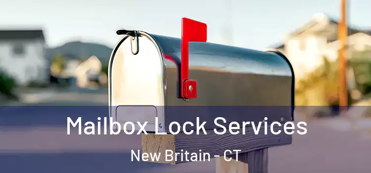  Mailbox Lock Services New Britain - CT