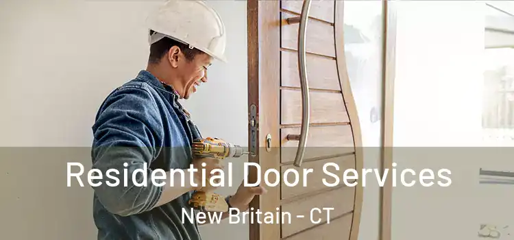  Residential Door Services New Britain - CT